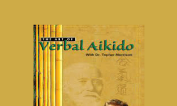 Dr Topher Morrison - Verbal Aikido
