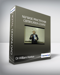 Dr William Horton – NLP Basic Practitioner Certification Course