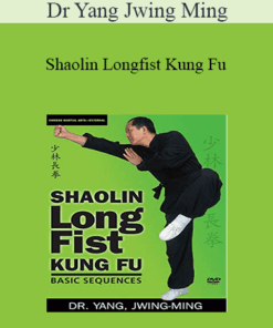 Dr Yang Jwing Ming - Shaolin Longfist Kung Fu