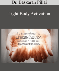 Dr. Baskaran Pillai - Light Body Activation