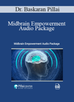 Dr. Baskaran Pillai - Midbrain Empowerment Audio Package