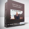 Dr. Bradley Nelson – Your Open Heart Training Series