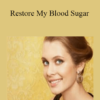 Dr. Chao and Andrew Forester - Restore My Blood Sugar