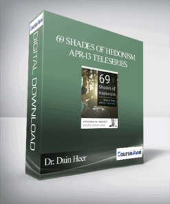 Dr. Dain Heer - 69 Shades of Hedonism Apr-13 Teleseries