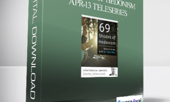 Dr. Dain Heer - 69 Shades of Hedonism Apr-13 Teleseries