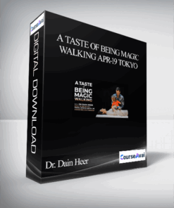 Dr. Dain Heer - A Taste of Being Magic Walking Apr-19 Tokyo