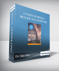 Dr. Dain Heer - A Taste of Being a Healer Aug-16 Denver
