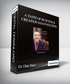Dr. Dain Heer - A Taste of Business & Creation Jan-19 Houston