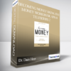 Dr. Dain Heer - Becoming Money Doing the Money Workbook Apr-18 Teleseries 2