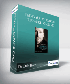 Dr. Dain Heer - Being You Changing the World 03-Jul-20