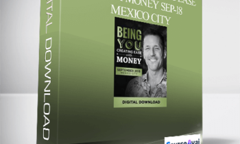 Dr. Dain Heer - Being You Creating Ease with Money Sep-18 Mexico City