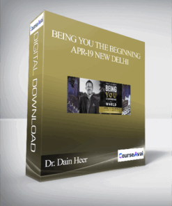 Dr. Dain Heer - Being You The Beginning Apr-19 New Delhi