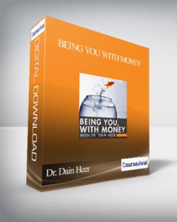 Dr. Dain Heer - Being You With Money