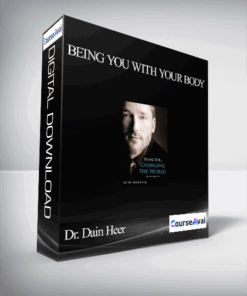 Dr. Dain Heer - Being You With your Body