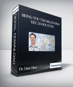 Dr. Dain Heer - Being You the Beginning Dec-20 Houston