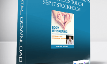 Dr. Dain Heer - Body Whispering your Keys to Conscious Touch Sep-17 Stockholm