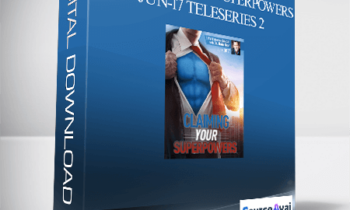 Dr. Dain Heer - Claiming your Superpowers Jun-17 Teleseries 2
