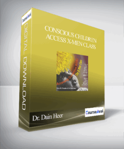 Dr. Dain Heer - Conscious Children Access X-Men Class