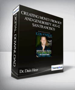 Dr. Dain Heer - Creating Money From Joy And Generosity Aug-12 San Francisco