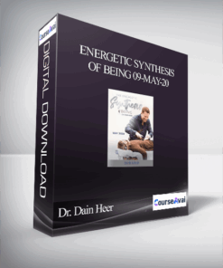 Dr. Dain Heer - Energetic Synthesis of Being 09-May-20