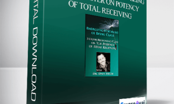 Dr. Dain Heer - Energetic Synthesis of Being - Class Taster on Potency of Total Receiving