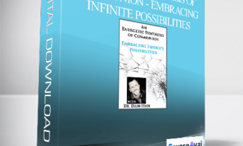 Dr. Dain Heer - Energetic Synthesis of Communion - Embracing Infinite Possibilities