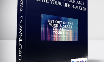 Dr. Dain Heer - Get Over the Yuck and Create Your Life 14-Aug-20