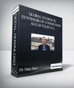 Dr. Dain Heer - Global Energetic Synthesis of Communion Aug-20 Telecall