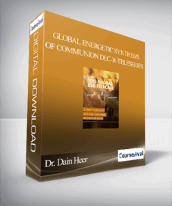Dr. Dain Heer - Global Energetic Synthesis of Communion Dec-16 Teleseries