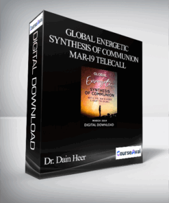 Dr. Dain Heer - Global Energetic Synthesis of Communion Mar-19 Telecall