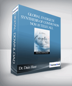 Dr. Dain Heer - Global Energetic Synthesis of Communion Nov-18 Telecall
