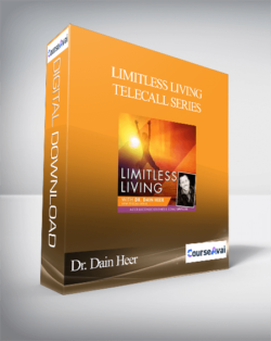 Dr. Dain Heer - Limitless Living Telecall Series