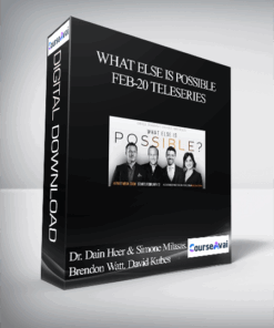 Dr. Dain Heer & Simone Milasas. Brendon Watt. David Kubes - What Else is Possible Feb-20 Teleseries