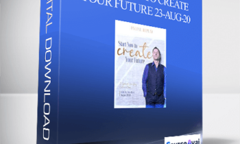 Dr. Dain Heer - Start Now To Create Your Future 23-Aug-20