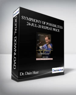 Dr. Dain Heer - Symphony of Possibilities 24-Jul-20 Repeat Price