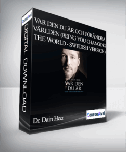 Dr. Dain Heer - Var den du är och förändra världen (Being You Changing the World - Swedish Version)