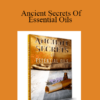 Dr. David Stewart - Ancient Secrets Of Essential Oils