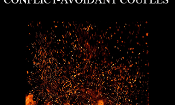 Dr. Ellyn Bader - CREATING INTENSITY WITH CONFLICT-AVOIDANT COUPLES