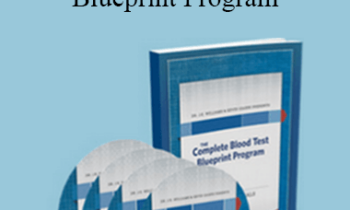 Dr. J.E. Williams & Kevin Gianni - The Complete Blood Test Blueprint Program