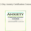 Dr. Janene Donarski - 2-Day: Anxiety Certification Course