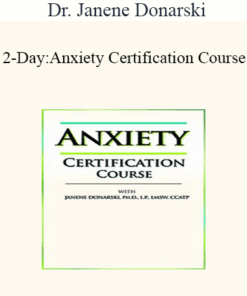Dr. Janene Donarski - 2-Day: Anxiety Certification Course