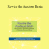 Dr. Janene Donarski - Rewire the Anxious Brain: Neuroscience-Informed Treatment of Anxiety