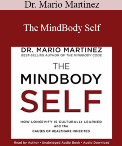 Dr. Mario Martinez - The MindBody Self
