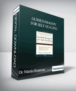 Dr. Martin Rossman - Guided imagery for self healing