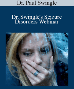 Dr. Paul Swingle - Dr. Swingle's Seizure Disorders Webinar