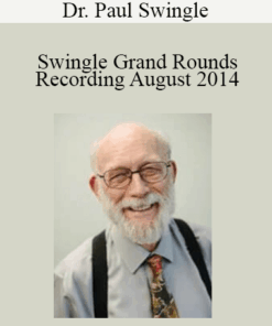 Dr. Paul Swingle - Swingle Grand Rounds Recording August 2014