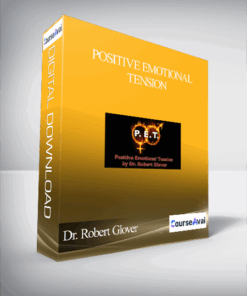 Dr. Robert Glover – Positive Emotional Tension