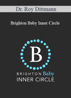 Dr. Roy Dittmann - Brighton Baby Inner Circle