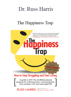 Dr. Russ Harris - The Happiness Trap