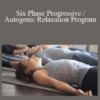 Dr. Thomas Budzynski - Six Phase Progressive / Autogenic Relaxation Program